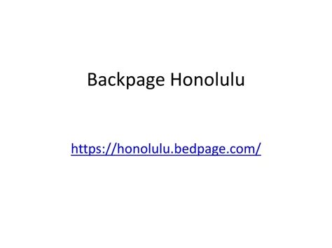 Honolulu backpage - Starting a thread on them. Seems they should have one.